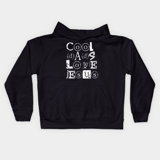Cool dads love Jesus, Christian fathers day gift with distress look for dark colors Kids Hoodie